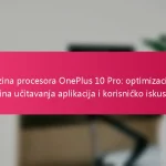 Brzina procesora OnePlus 10 Pro: optimizacija, brzina učitavanja aplikacija i korisničko iskustvo
