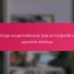 Uloga usluga kalibracije boja za fotografije s pametnih telefona