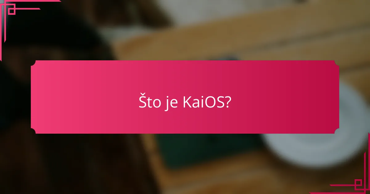 Što je KaiOS?