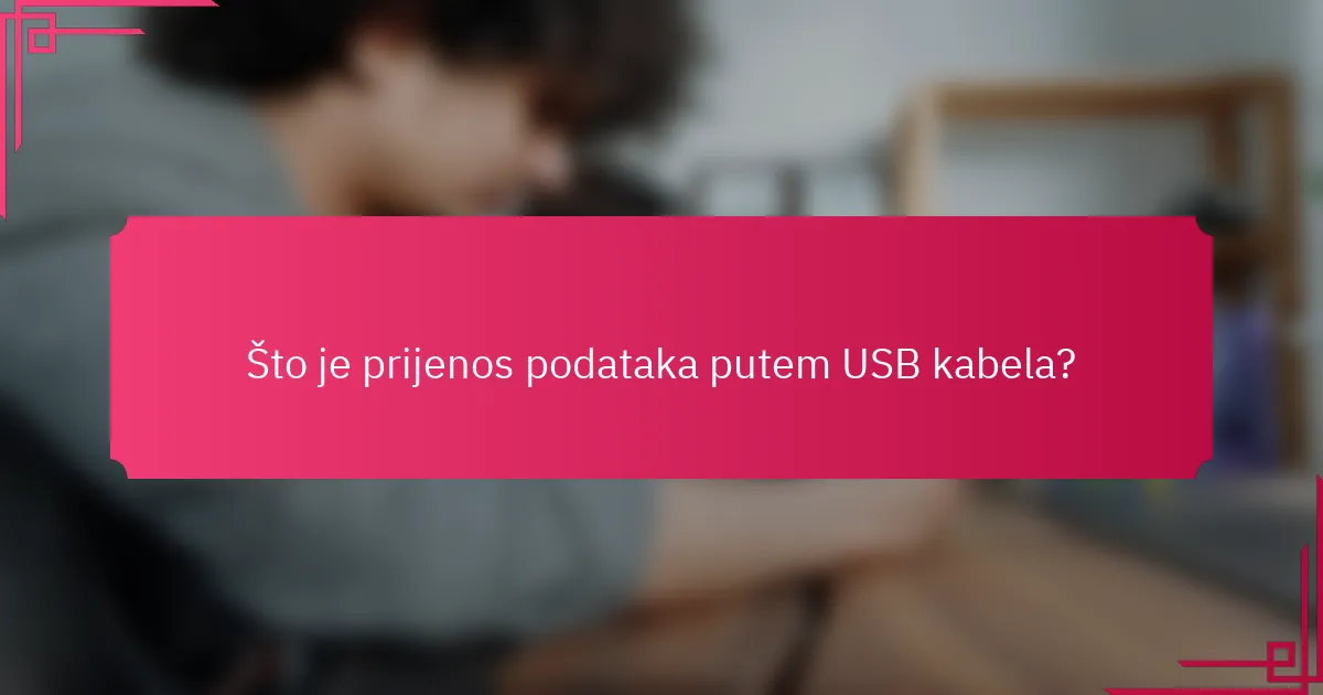 Što je prijenos podataka putem USB kabela?