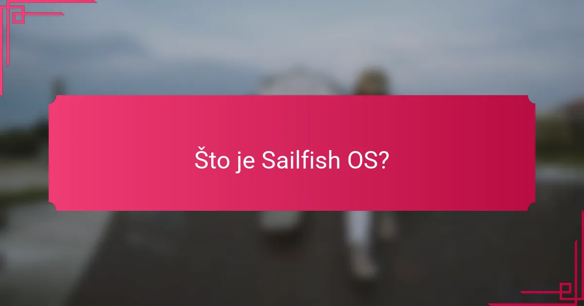 Što je Sailfish OS?