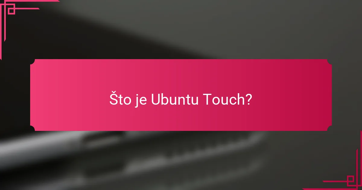 Što je Ubuntu Touch?